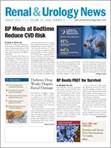 August 2011 Issue of Renal And Urology News August 2011 Issue of Renal And Urology News