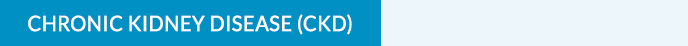 Chronic Kidney Disease (CKD)